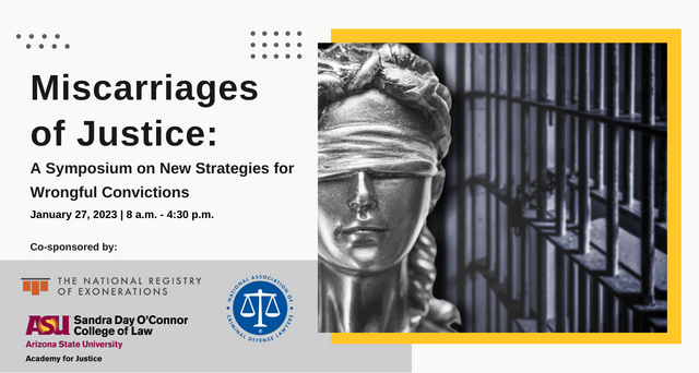 Miscarriages of Justice: New Strategies for Wrongful Convictions, January 27, 2023, 8 a.m. to 4:30 p.m.